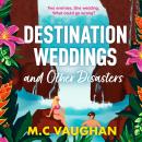 Destination Weddings And Other Disasters Audiobook