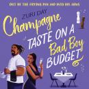Champagne Taste On A Bad Boy Budget Audiobook