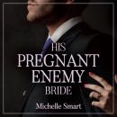 His Pregnant Enemy Bride Audiobook