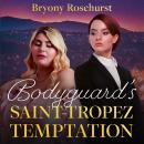 Bodyguard's Saint-Tropez Temptation Audiobook
