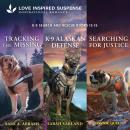 K-9 Search And Rescue Books 13-15: Tracking the Missing/ K-9 Alaskan Defense/ Searching for Justice Audiobook