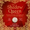 Shadow Queen, Anne O'Brien