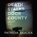 Death Stalks Door County: A Dave Cubiak Door County Mystery, Book 1 Audiobook