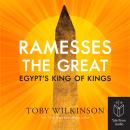 Ramesses the Great: Egypt's King of Kings Audiobook