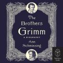 The Brothers Grimm: A Biography Audiobook