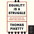 Equality is a Struggle: Bulletins From the Front Line, 2021-2025 Audiobook