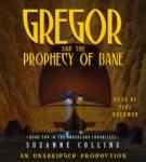 The Underland Chronicles Book Two: Gregor and the Prophecy of Bane