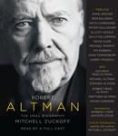 Robert Altman: The Oral Biography, Mitchell Zuckoff