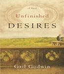 Unfinished Desires: A Novel, Gail Godwin