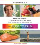 Breath Alignment: A Guided Meditation from THE SPECTRUM, Dean Ornish, M.D., Anne Ornish
