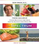 Finding Equilibrium: A Guided Meditation from THE SPECTRUM, Dean Ornish, M.D., Anne Ornish