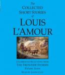 Collected Short Stories of Louis L'Amour: Volume 7: The Frontier Stories, Louis L'amour