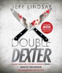Double Dexter: A Novel, Jeff Lindsay