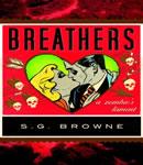 Breathers: A Zombie's Lament, S.G. Browne