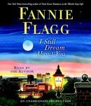 I Still Dream About You: A Novel, Fannie Flagg