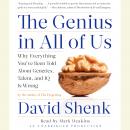 Genius in All of Us: New Insights into Genetics, Talent, and IQ, David Shenk