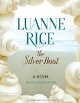 Silver Boat: A Novel, Luanne Rice
