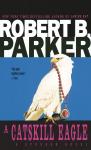 Catskill Eagle, Robert B. Parker