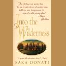 Into the Wilderness: A Novel Audiobook