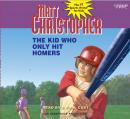 Kid Who Only Hit Homers, Matt Christopher