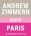 Andrew Zimmern visits Paris: Chapter 9 from THE BIZARRE TRUTH Audiobook