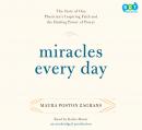 Miracles Every Day: The Story of One Physician's Inspiring Faith and the Healing Power of Prayer, MAURA POSTON Zagrans