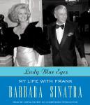 Lady Blue Eyes: My Life with Frank, Barbara Sinatra