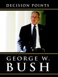 Decision Points, George W. Bush