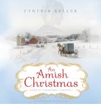 Amish Christmas: A Novel, Cynthia Keller
