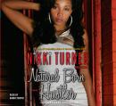 Natural Born Hustler: A Novel, Nikki Turner