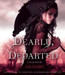 Dearly, Departed: A Zombie Novel, Lia Habel