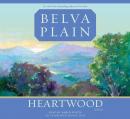 Heartwood: A Novel, Belva Plain