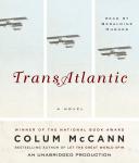 TransAtlantic: A Novel Audiobook