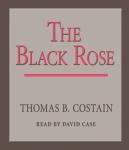 Black Rose, Thomas B. Costain