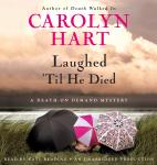 Laughed 'Til He Died: A Death on Demand Mystery, Carolyn Hart