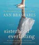 Sisterhood Everlasting (Sisterhood of the Traveling Pants): A Novel, Ann Brashares