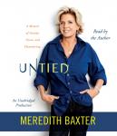 Untied: A Memoir of Family, Fame, and Floundering, Meredith Baxter