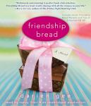 Friendship Bread: A Novel, Darien Gee