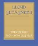 Cat Who Wished to Be a Man, Lloyd Alexander