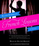 French Lessons: A Novel, Ellen Sussman