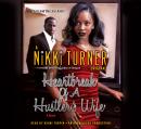 Heartbreak of a Hustler's Wife: A Novel, Nikki Turner