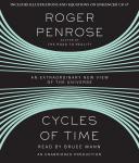 Cycles of Time: An Extraordinary New View of the Universe, Roger Penrose