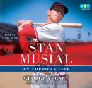 Stan Musial: An American Life, George Vecsey