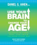 Use Your Brain to Change Your Age Audiobook