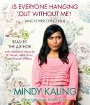 Is Everyone Hanging Out Without Me? (And Other Concerns), Mindy Kaling
