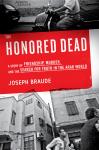 Honored Dead: A Story of Friendship, Murder, and the Search for Truth in the Arab World, Joseph Braude