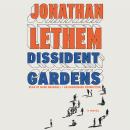 Dissident Gardens: A Novel Audiobook