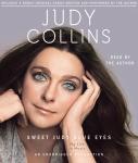 Sweet Judy Blue Eyes: My Life in Music, Judy Collins