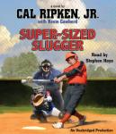 Cal Ripken, Jr.'s All-Stars: Super-Sized Slugger Audiobook