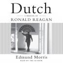 Dutch: A Memoir of Ronald Reagan, Edmund Morris